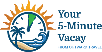 Your 5 Minute Vacay